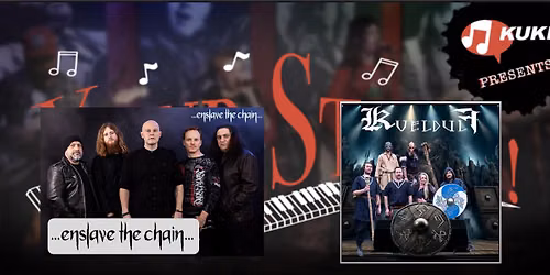 Kuki Yourstage mit Enslave the Chain und KVELDULF