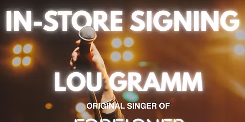 Lou Gramm In-Store Meet & Greet and Signing 