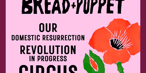 Bread & Puppet Fall 2025 Circus Tour \u2013 ST. LOUIS, MO 10-24-25