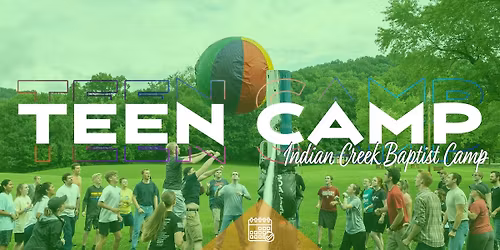 Teen Camp at Indian Creek Baptist Camp