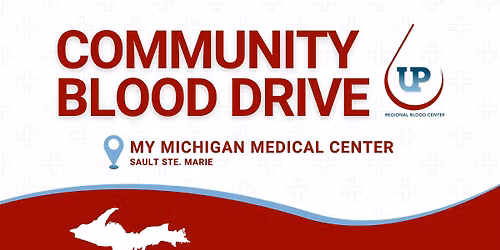 Blood Drive: MyMichigan Medical Center, Sault Ste. Marie