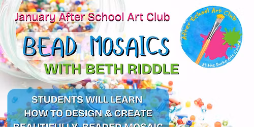 Bead Mosaics with Beth Riddle (Jan. After School Art Club)