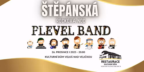 \u0160T\u011aP\u00c1NSK\u00c1 ROCKOV\u00c1 NOC - Kulturn\u00ed d\u016fm Velk\u00e1 nad Veli\u010dkou