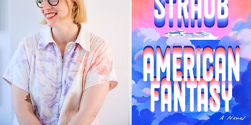 \ud83d\udcda Emma Straub at Warwick's: AMERICAN FANTASY
