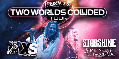 Two Worlds Collided Tour INXS & Fleetwood Mac Tribute night