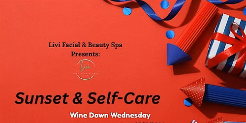 Livi Sunset & Self-Care: Wine Down Wednesday
