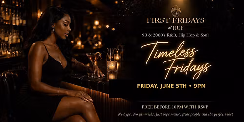 First Friday @ HUE, 6\/5, Boston\u2019s upscale lounge\/speakeasy experience