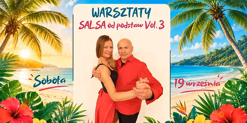 \ud83c\udf34 SALSA w parach od podstaw, vol. 3 - WARSZTATY WEEKENDOWE \ud83c\udf34\u26f1\ufe0f