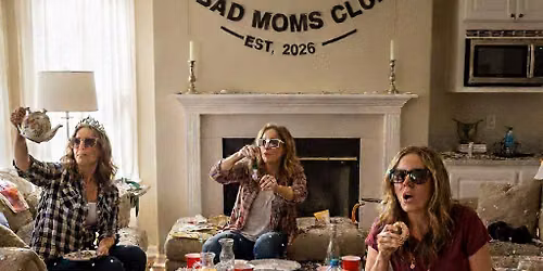 A Bad Moms Tea Party