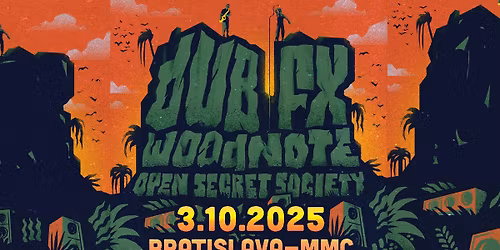 DUB FX & WOODNOTE - Open Secret Society Tour 2025 - Bratislava, MMC | support PREZENCE (USA)