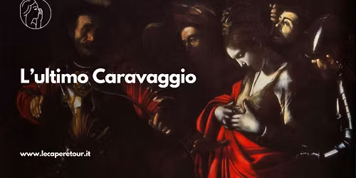 L\u2019ultimo Caravaggio: il Martirio di Sant\u2019Orsola alle Gallerie d\u2019Italia