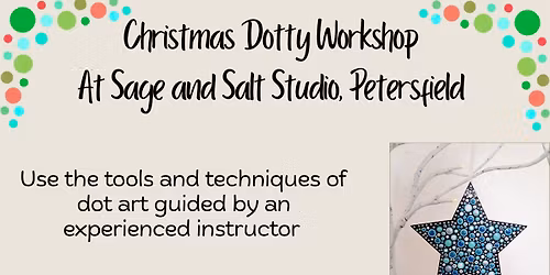 Christmas Dotty Workshop at Sage and Salt Studio in Petersfield 