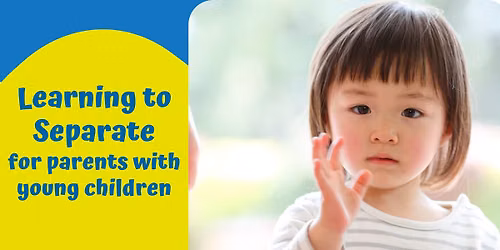 Learning to Separate - for parents\/caregivers of young children