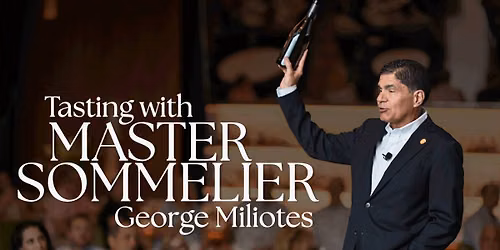 Tasting with Master Sommelier George Miliotes - The Blind Tasting Experience