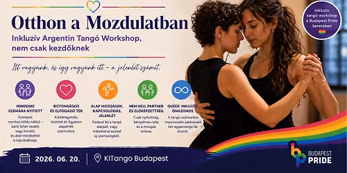 Otthon a Mozdulatban \u2013 Inkluz\u00edv Argentin Tang\u00f3 Workshop, nem csak kezd\u0151knek