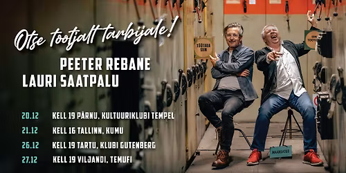 TALLINN! \u201cOtse tootjalt tarbijale\u201d Lauri Saatpalu ja Peeter Rebane Kumu