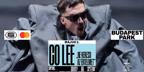 Co Lee: NE KERESD AZ \u00c9RTELMET, vend\u00e9g: Gently Da Spittah' - Budapest Park - 2026.05.02.