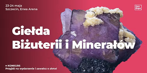 Gie\u0142da Bi\u017cuterii, Minera\u0142\u00f3w i Skamienia\u0142o\u015bci \/ Szczecin