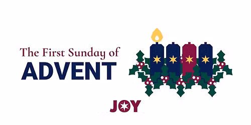 The First Sunday of Advent - All Age Holy Communion