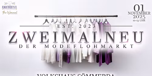 ZWEIMALNEU - der Modeflohmarkt\/ 01.11.25 \/ VOLKSHAUS S\u00f6mmerda