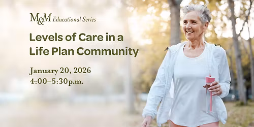 McLean & Me Educational Series: Levels of Care in a Life Plan Community