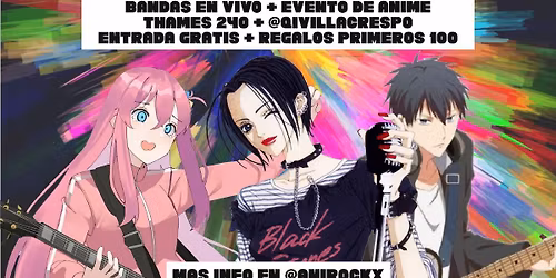 ANIROCKX + ANIME + BANDAS EN VIVO + EN VILLA CRESPO!