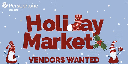Persephone Theatre's Holiday Market