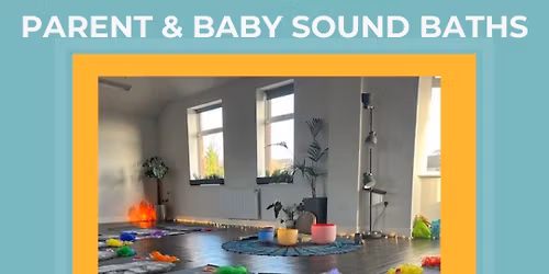 Parent & Baby Sound Bath - DOWNSTAIRS STUDIO