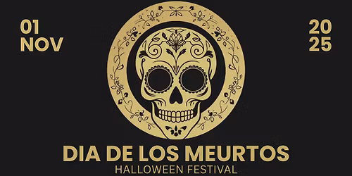 DIA DE LOS MEURTOS | HALLOWEEN FESTIVAL