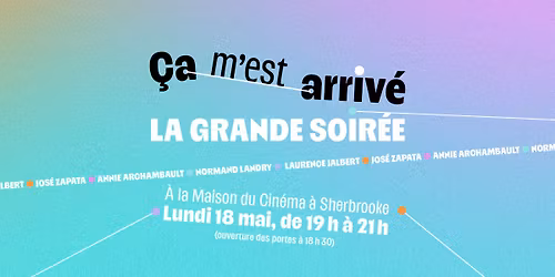 \u00c7a m'est arriv\u00e9, la grande soir\u00e9e.