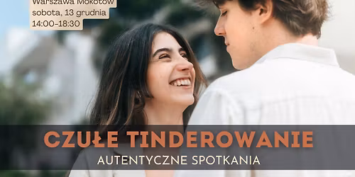 Czu\u0142e Tinderowanie - 13.12 - Warszawa
