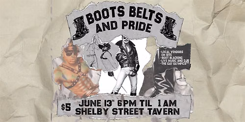 BOOTS, BELTS, AND PRIDE!