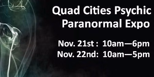 Quad Cities Psychic & Paranormal Expo - 13th Annual 2026