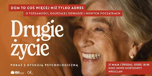 \u201eDrugie \u017cycie" - Dom to co\u015b wi\u0119cej ni\u017c tylko adres. O to\u017csamo\u015bci, jesieni \u017cycia i nowych pocz\u0105tkach