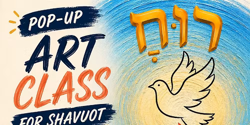 Ruach & Fire: Shavuot Pop-Up Art Class Registration  