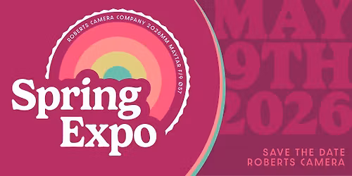 Spring Photo Expo 2026 | Roberts Camera