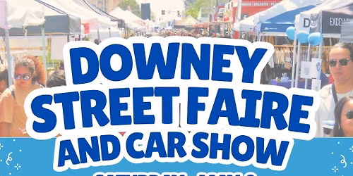 \u2728DOWNEY STREET FAIRE AND CAR SHOW\u2728