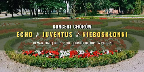 Koncert ch\u00f3r\u00f3w w Ogrodach Biskupich