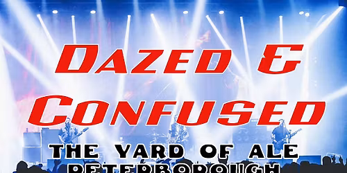 Dazed & Confused at The Yard of Ale, Oundle Road, Peterborough
