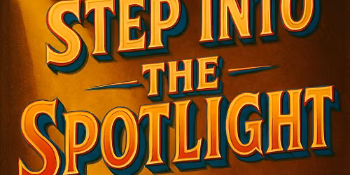 Step Into The Spotlight Open Mic