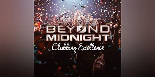 Beyond Midnight @ FIRE Saturday 29th August