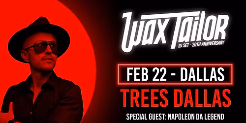 WAX TAILOR [DJ SET] - DALLAS @TREES