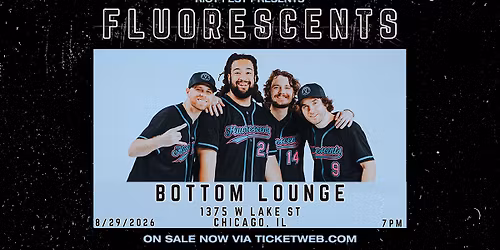 Fluorescents, CHICAGO