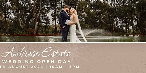 Ambrose Estate | Wedding Open Day