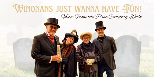 Voices From the Past Cemetery Walk 2026: Winonans Just Wanna Have Fun!