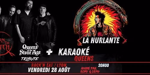 Burn the Witch (tribute QOTSA) + Karaok\u00e9 la Hurlanteeee @Rock'n Eat Live 