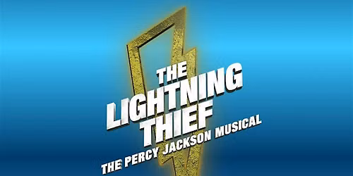 THE LIGHTNING THIEF: The Percy Jackson Musical at The Strand Theater