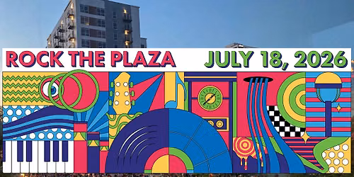Rock the Plaza | July 18