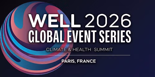 WELL 2026 Climate and Health Summit: Paris