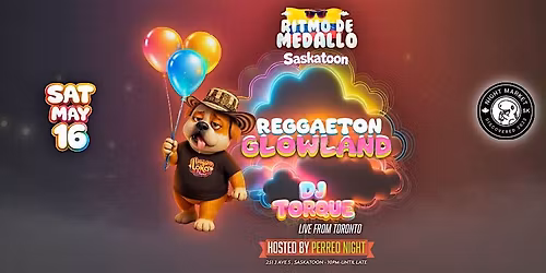 REGGAETON GLOWLAND is taking over Saskatoon Feat. DJ Torque